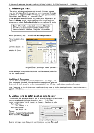 © Ofimega Acadèmies. Salou Adobe PHOTO SHOP CS-CS3 EJERCICIOS Nivel 2 19/05/2009 7
6. Desenfoque radial.
* Cargamos la ima...
