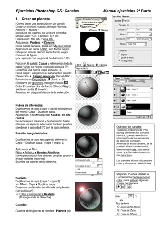 Ejercicios Photoshop CS: Canales Manual ejercicios 2ª Parte
1. Crear un planeta
(Cómo crear una selección en un canal)
Cre...