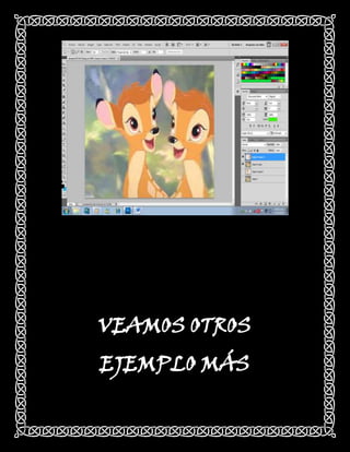 VEAMOS OTROS
EJEMPLO MÁS
 