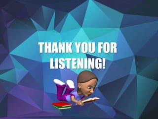 THANK YOU FOR
LISTENING!
 
