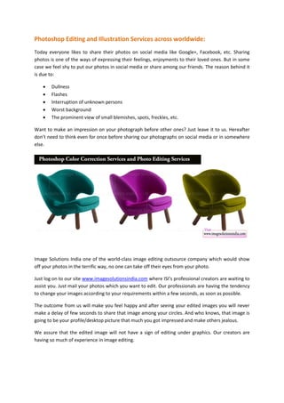 Photoshop Editing and Illustration Services across worldwide:
Today everyone likes to share their photos on social media l...