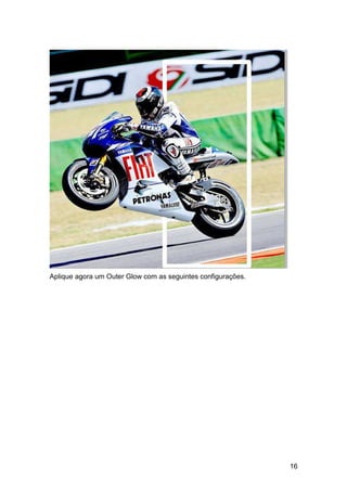 Aplique agora um Outer Glow com as seguintes configurações.




                                                              16
 