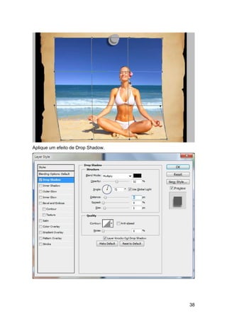 Aplique um efeito de Drop Shadow.




                                    38
 