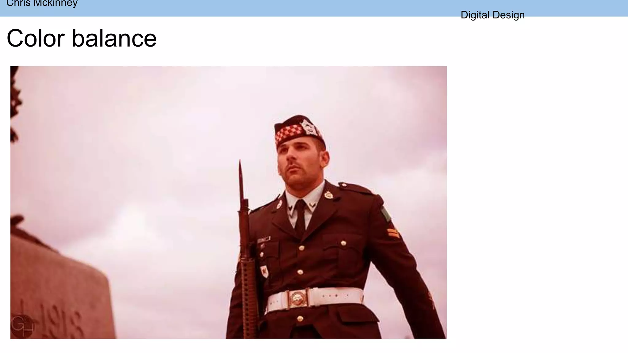 Color balance
Chris Mckinney
Digital Design
 