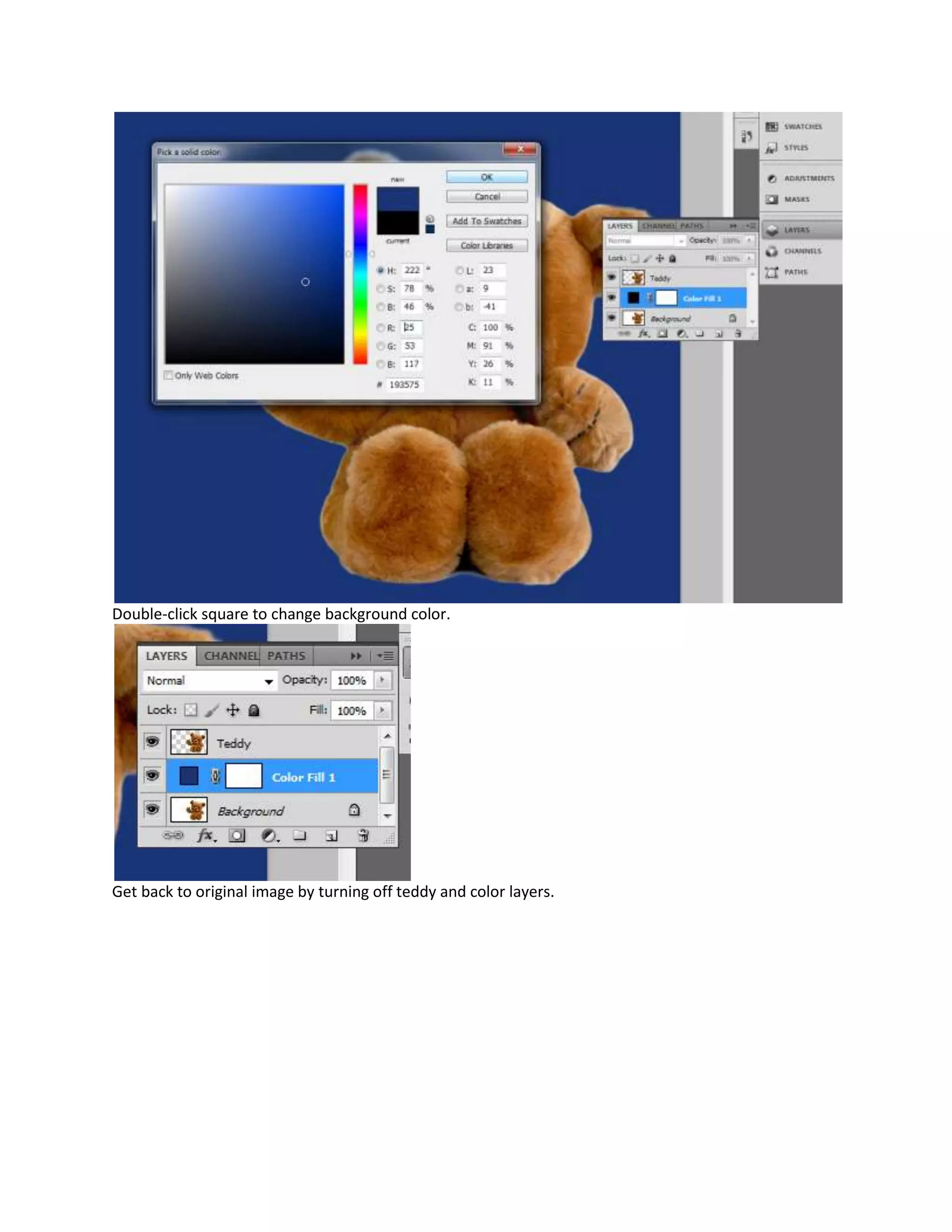 Double-click square to change background color.




Get back to original image by turning off teddy and color layers.
 