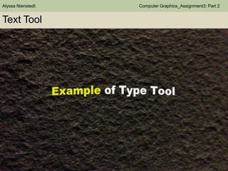 Alyssa Nienstedt

Text Tool

Computer Graphics_Assignment3: Part 2

 