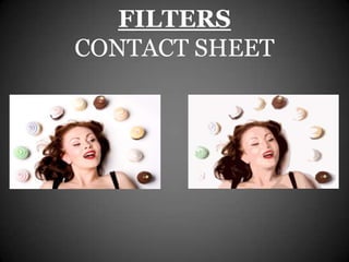 FILTERS
CONTACT SHEET
 
