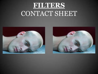 FILTERS
CONTACT SHEET
 