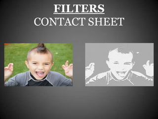 FILTERS
CONTACT SHEET
 