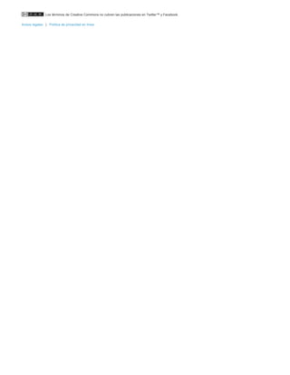 Los términos de Creative Commons no cubren las publicaciones en Twitter™ y Facebook. 
Avisos legales | Política de privacidad en línea 
 