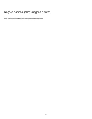 Noções básicas sobre imagens e cores
Alguns conteúdos vinculados a esta página podem ser exibidos apenas em inglês.
177
 