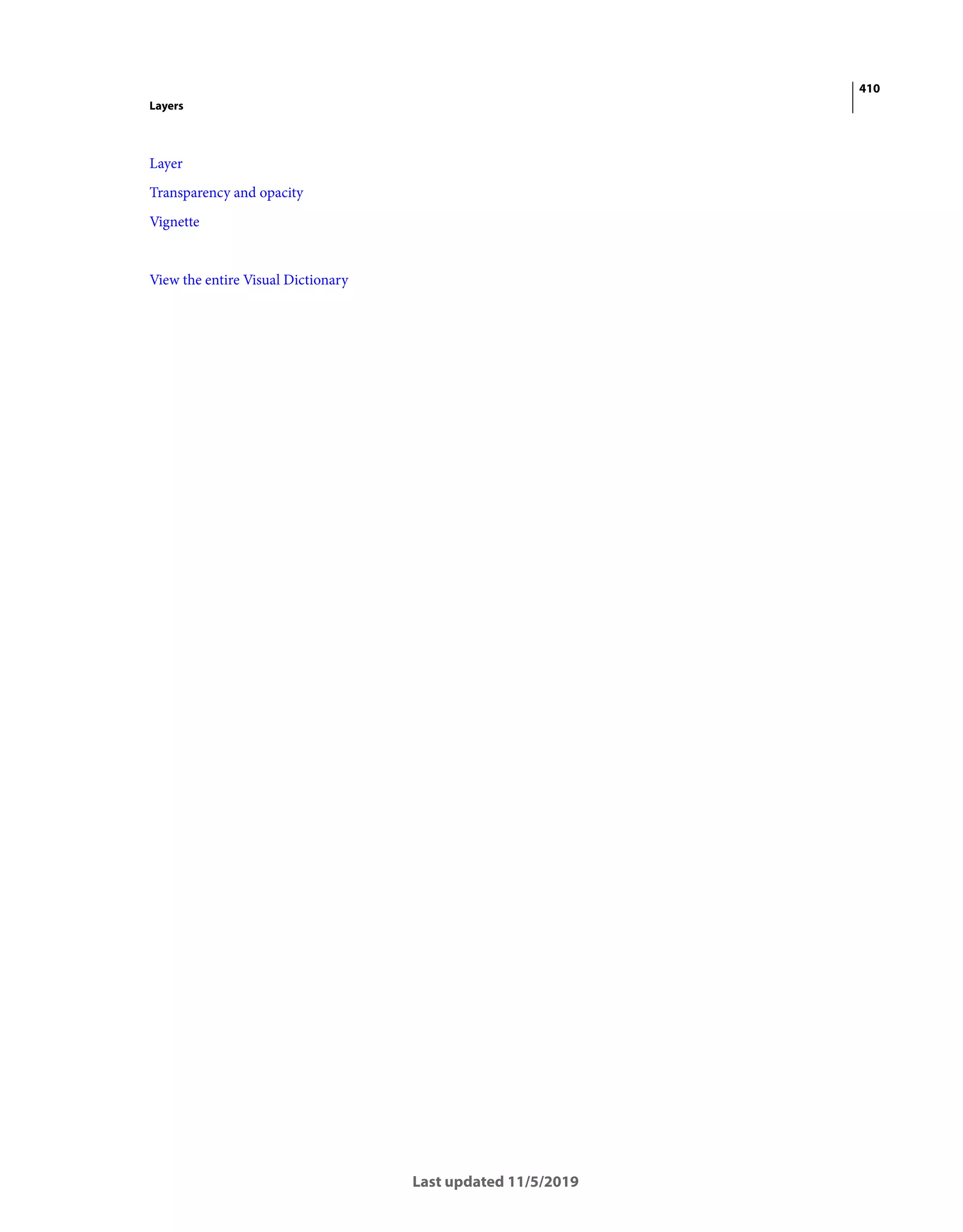 410
Layers
Last updated 11/5/2019
Layer
Transparency and opacity
Vignette
View the entire Visual Dictionary
 