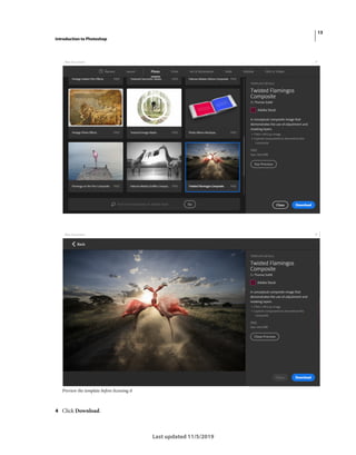 13
Introduction to Photoshop
Last updated 11/5/2019
Preview the template before licensing it
4 Click Download.
 