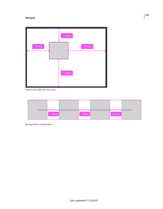 221
Workspace
Last updated 11/5/2019
Distances of a shape from the canvas
Spacing between matched objects
 