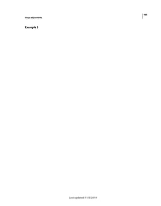 485
Image adjustments
Last updated 11/5/2019
Example 5
 
