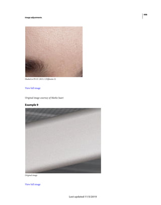 498
Image adjustments
Last updated 11/5/2019
Healed in PS CC 2015.1 (Diffusion 5)
View full image
Original image courtsey of Marko Saari
Example 9
Original image
View full image
 