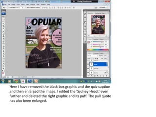 Here I have removed the black box graphic and the quiz caption
and then enlarged the image. I edited the ‘Sydney Head:’ even
further and deleted the right graphic and its puff. The pull quote
has also been enlarged.
 