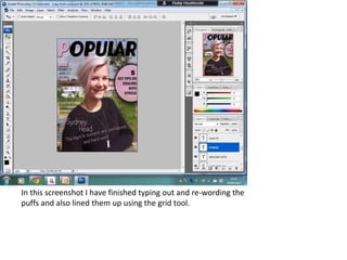 In this screenshot I have finished typing out and re-wording the
puffs and also lined them up using the grid tool.
 