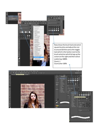 Now chose the brush tool and select 
square brushes and adjust the size 
to around 18 then press the toggle 
tool which is the button next to the 
brush selection which brings up the 
screen on the right and then select 
scattering: 1000% 
Count: 1 
Count jitter 100% 
 