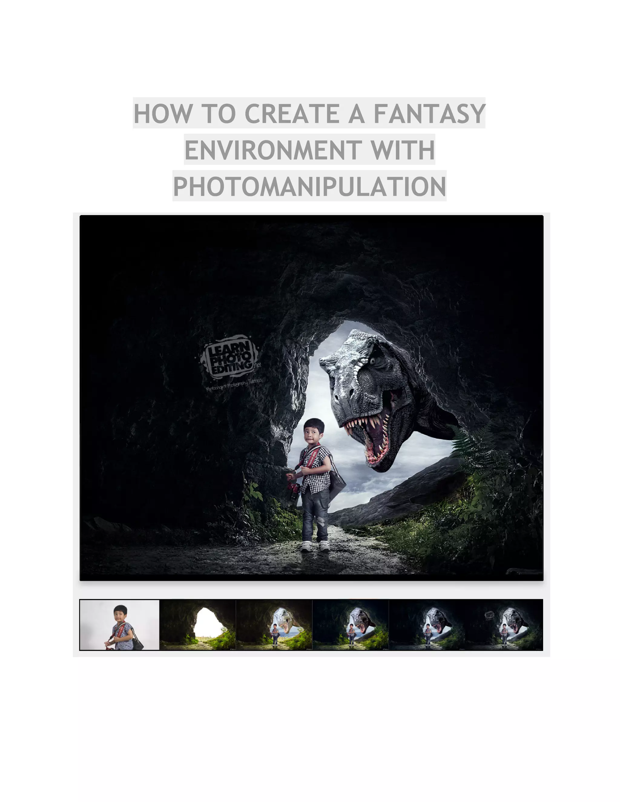 HOW TO CREATE A FANTASY
ENVIRONMENT WITH
PHOTOMANIPULATION
 