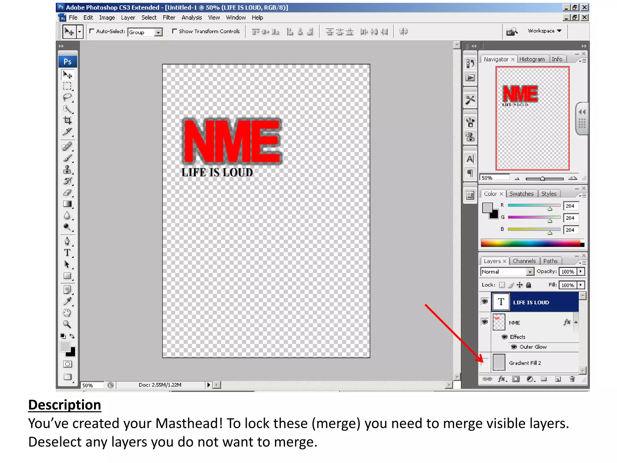 Description
You’ve created your Masthead! To lock these (merge) you need to merge visible layers.
Deselect any layers you do not want to merge.
 