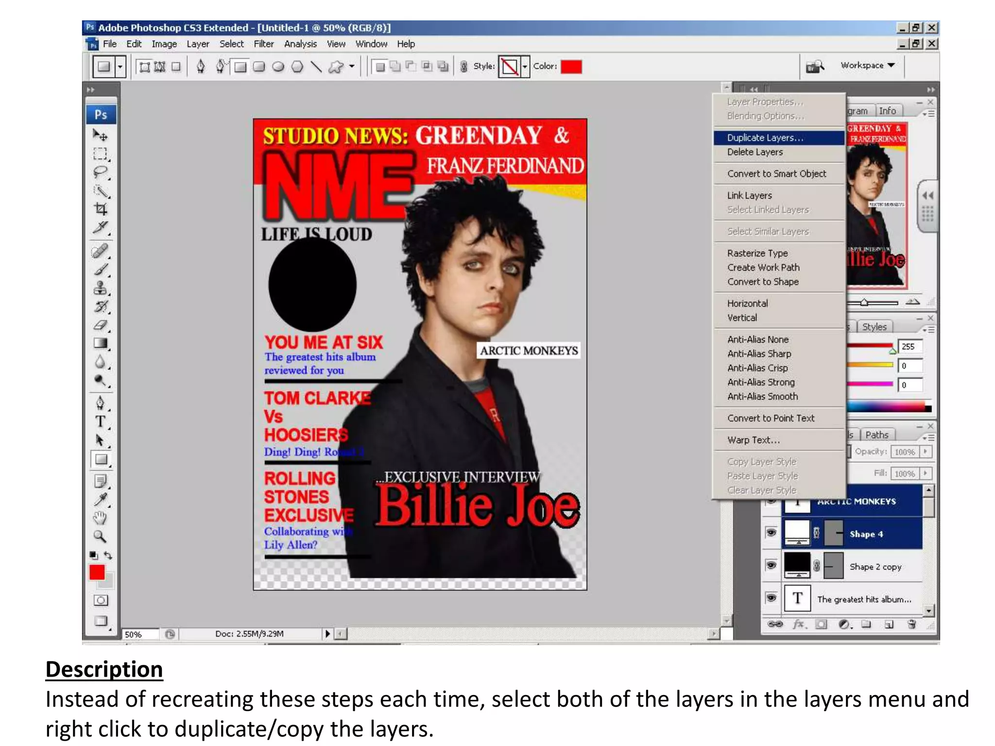 Description
Instead of recreating these steps each time, select both of the layers in the layers menu and
right click to duplicate/copy the layers.
 