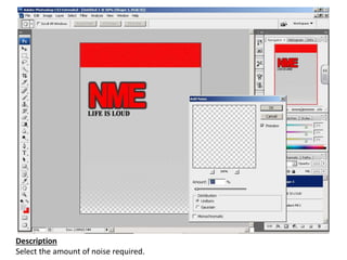 Description
Select the amount of noise required.
 