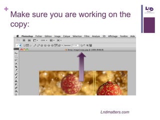 +

Make sure you are working on the
copy:

Lndmatters.com

 