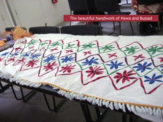 The beautiful handiwork of Hawa and Bussad
 