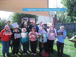 September: Footy tipping presentation
 