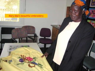 Mary Aba’s beautiful embroidery
 