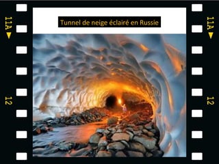 Tunnel de neige éclairé en Russie
 