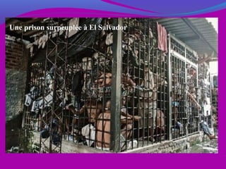 Une prison surpeuplée à El Salvador
 