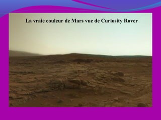 La vraie couleur de Mars vue de Curiosity Rover
 