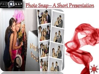 Photo Snap
Company Presentation
 