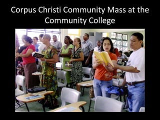 Corpus Christi Community Mass at the
        Community College
 