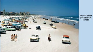 Daytona Beach
(Floride USA)
en 1957
 