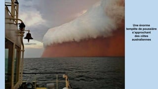 Une énorme
tempête de poussière
s’approchant
des côtes
australiennes
 