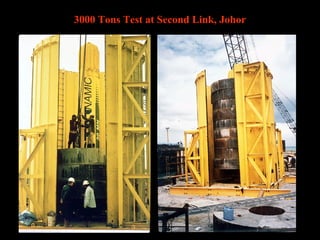 3000 Tons Test at Second Link, Johor
 
