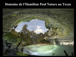 Domaine de l’Hamilton Pool Nature au Texas
 