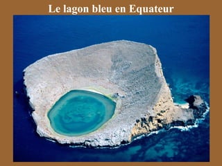 Le lagon bleu en Equateur
 