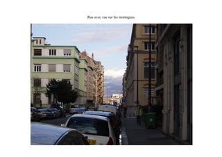 Rue avec vue sur les montagnes