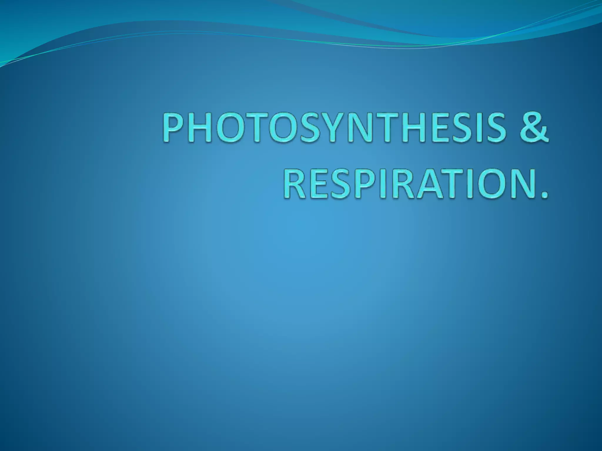 photosynthesis-and-respiration-ppt