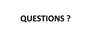 QUESTIONS ?
 