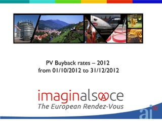 PV Buyback rates – 2012
from 01/10/2012 to 31/12/2012
 