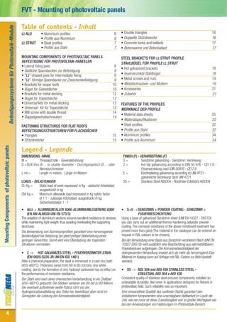 FVT - Mounting of photovoltaic panels

                                                                                     Table of contents - Inhalt
                                       Befestigungssysteme für Photovoltaik-Module


                                                                                     Ω ALU          • Aluminium profiles                                      6    • Double triangles                                                     16
                                                                                                    • Profile aus Aluminium                                   6    • Doppelte Stützdreiecke                                               16
                                                                                     Ω STRUT        • Steel profiles                                          7    • Concrete tanks and ballasts                                          17
                                                                                                    • Profile aus Stahl                                       7    • Betonwanne und Betonballast                                          17

                                                                                     MOUNTING COMPONENTS OF PHOTOVOLTAIC PANELS                                    STEEL BRACKETS FOR Ω STRUT PROFILE
                                                                                     BEFESTIGUNG FÜR PHOTOVOLTAIK-PANEELEN                                         STAHLBÜGEL FÜR PROFILE Ω STRUT
                                                                                     • Lateral fixing jaws                                                    8
                                                                                                                                                                   • Hot galvanized brackets                                              18
                                                                                     • Seitliche Spannbacken zur Befestigung                                  8
                                                                                     • "Ω"-shaped jaws for intermediate fixing                                9    • feuerverzinkte Stahlbügel                                            18
                                                                                     • "Ω"-förmige Spannbacke zur Zwischenbefestigung                         9    • Metal screws and nuts                                                19
                                                                                     • Brackets for scope roofs                                              10    • Metallschrauben- und Muttern                                         19
                                                                                     • Bügel für Giebeldächer                                                10    • Accessories                                                          21
                                                                                     • Brackets for metal decking                                            12    • Zubehör                                                              21
                                                                                     • Bügel für Trapezbleche                                                12
                                                                                     • Universal kits for metal decking                                      13    FEATURES OF THE PROFILES
                                                                                     • Universal- Kit für Trapezbleche                                       13    MERKMALE DER PROFILE
                                                                                     • Mill screw with double thread                                         14
                                                                                                                                                                   • Material data sheets                                                 25
                                                                                     • Doppelgewindeschrauben                                                14
                                                                                                                                                                   • Materialspezifikationen                                              25
                                                                                     FASTENING STRUCTURES FOR FLAT ROOFS                                           • Steel profiles                                                       32
                                                                                     BEFSETIGUNGSSTRUKTUREN FÜR FLACHDÄCHER                                        • Profile aus Stahl                                                    32
                                                                                     • Triangles                                                             15    • Aluminium profiles                                                   34
                                                                                     • Stützdreiecke                                                         15    • Profile aus Aluminium                                                34
Mounting Components of photovoltaic panels




                                                                                     Legend - Legende
                                                                                     DIMENSIONS -MAßE                                                               FINISH (F) - VERARBEITUNG (F)
                                                                                     M=           Threaded hole - Gewindebohrung                                    S=            Sendzimir galvanizing - Sendzimir- Verzinkung
                                                                                     D =Drill thru Ø… or usable diameter - Durchgangsloch Ø… oder                   Z=            Hot dip galvanizing according to DIN 50 976 - CEI 7.6 -
                                                                                                  Nenndurchmesser                                                                 Feuerverzinkung nach DIN 50976 - CEI 7.6
                                                                                     L mt =       Length in meters - Länge im Metern                                E=            Electroplating galvanizing according to UNI 4721 -
                                                                                                                                                                                  galvanische Verzinkung nach UNI 4721
                                                                                     LOADS - BELASTUNGEN                                                            SS =          Stainless Steel AISI304 - Rostfreier Edelstahl AISI304
                                                                                     CL Kg =    Static load of work expressed in Kg - statische Arbeitslast,
                                                                                                ausgedrückt in kg
                                                                                     CM Kg =    Maximum allowable load expressed in Kg safety factor
                                                                                                of 1:1 - zulässige Höchstlast, ausgedrückt in kg.
                                                                                                Sicherheitsfaktor 1 : 1
                                                                                     • ALU→ ALUMINIUM ALLOY 6060 ALUMINIUMLEGIERUNG 6060                           • S+V →SENDZIMIR + POWDER COATING - SENDZIMIR +
                                                                                         (EN AW-ALMGSI-UNI EN 573/3)                                                            PULVERBESCHICHTUNG
                                                                                     The adoption of aluminium sections ensures excellent resistance to stresses   Using a base of galvanized Sendzimir sheet (UNI EN 10327 - DX51D):
                                                                                     while maintaining light weight, thus avoiding overloading the supporting      you can carry out an additional thermo-hardening polyester powder
                                                                                     structures.                                                                   coating. The corrosion resistance of the above mentioned treatment has
                                                                                     Die Verwendung von Aluminiumprofilen garantiert eine hervorragende            proved more than good (The material in the catalogue can be ordered on
                                                                                     Beständigkeit bei Belastung bei gleichzeitiger Beibehaltung eines             request in RAL colours to be chosen).
                                                                                     geringen Gewichtes. Somit wird eine Überlastung der tragenden                 Bei der Verwendung einer Basis aus Sendzimir-verzinktem Blech (UNI EN
                                                                                     Strukturen vermieden.                                                         10327-DX51D) wird zusätzlich eine Beschichtung aus wärmehärtbarem
                                                                                                                                                                   Polyesterpluver aufgetragen. Die Korrosionsbeständigkeit der
                                                                                     • Z → HOT GALVANIZES STEEL - FEUERVERZINKTER STAHL                            obengenannten Behandlung erweist sich als mehr als hervorragend (Das
                                                                                         (EN10025-5235 JR UNI EN ISO 1461)                                         Material im Katalog kann auf Anfrage mit RAL-Farben zur Wahl bestellt
                                                                                     After a chemical preparation, the steel is immersed in a cast zinc bath       werden).
                                                                                     (450-460°C). Thickness varies from 60 to 80 microns. Any white
                                                                                     coating, due to the formation of zinc hydroxyl-carbonate has no effect on     • SS → AISI 304 and AISI 430 STAINLESS STEEL -
                                                                                     the performances of corrosion resistance.                                                   EDELSTAHL AISI 304 e AISI 430
                                                                                     Der Stahl wird nach einer chemischen Vorbehandlung in ein Zinkbad             Consistent quality of stainless steel ensures components installed an
                                                                                     (450-460°C) getaucht. Die Stärken variieren von 60 bis zu 80 Mikron.          unbeatable durability; like never in applications designed for fixtures in
                                                                                     Die eventuell auftretende weiße Patina rührt von der                          photovoltaic field. Such reliability was so important.
                                                                                     Hydrogencarbonatbildung des Zinks her, beeinflusst aber nicht im              Eine einwandfreie Qualität des rostfreien Stahls garantiert den
                                                                                     Geringsten die Leistung der Korrosionsbeständigkeit.                          installierten Komponenten eine unschlagbare Haltbarkeit im Laufe der
                                                                                                                                                                   Zeit; wie nie zuvor ist diese Zuverlässigkeit von so großer Wichtigkeit wie
                                                                                                                                                                   bei den Anwendungen von Halterungen im Photovoltaik-Bereich

            4
 