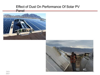 Effect of Dust On Performance Of Solar PV
Panel
14-5-
2021
33
 