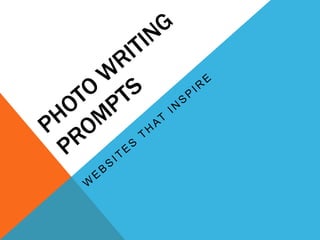 Photo Writing Prompts Websites That Inspire 