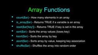 $za = array();
$za["name"] = "Chuck";
$za["course"] = "PHPIntro";
print "Count: " . count($za) . "n";
if ( is_array($za) )...