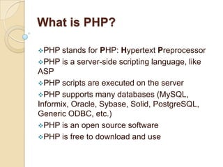 What is PHP? ,[object Object]